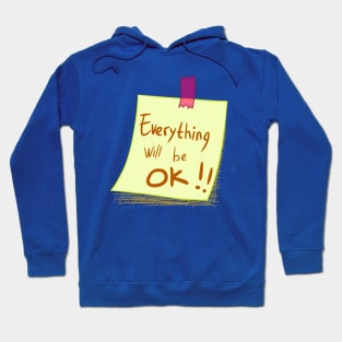 Typograpyh Everyting Will Be Ok on sticky note Hoodie